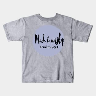 psalm 95:1 Kids T-Shirt